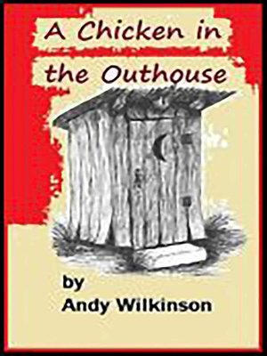 cover image of A Chicken in the Outhouse